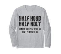 Moitié Capuche, moitié Sainte, Cela Signifie Prier avec Moi, ne jouez Pas de façon drôle Manche Longue