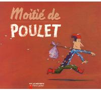 Moitié de Poulet: Un conte populaire du Dauphiné