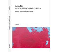 Moitiés fissurées d'un soleil laiteux - Aaiun Nin (Literatur, Poesie und Drama auf Polnisch)