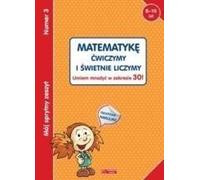 Mój sprytny zeszyt 3 Matematykê æwiczymy i œwietnie liczymy opracowanie zbiorowe (Buch auf Polnisch)