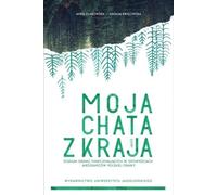 Moja chata z kraja - Anna Filimowska, Natalia Krygowska (Literatur, Sachliteratur und Reportage auf Polnisch)