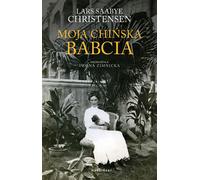 Moja chińska babcia - Lars Saabye Christensen (Littérature : prose en polonais)