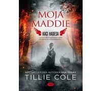 Moja Maddie . - Tillie Cole (livre en polonais)