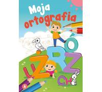 Moja ortografia - Ślizowska Monika (Buch auf Polnisch)