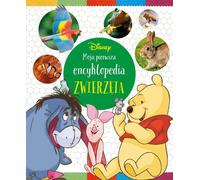 Moja pierwsza encyklopedia. Zwierzęta. Disney - Nancy Parent, David Khayat (Encyclopédies pour enfants en polonais)