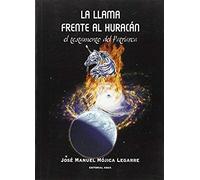 Mójica Legarre, J: Llama Frente Al Huracán : El Testamento D