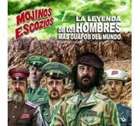 Mojinos Escozios - La Leyenda de Los Hombres Mas Guapos Del Mundo
