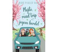 Mojito, road trip et joyeux bordel