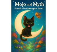 Mojo and Myth: Friends of the Moonglow Forest