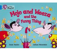 Mojo And Weeza And The Funny Thing