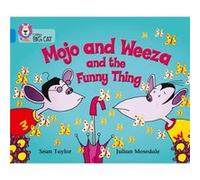 Mojo and Weeza and the Funny Thing by Sean Taylor Collins Big Cat (Auteur)
