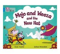Mojo and Weeza and the New Hat by Sean Taylor Collins Big Cat (Auteur)
