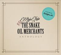 Mojo Juju & the Snake Oil Merchants - Anthology