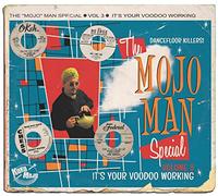 Various Artists – Mojo Man Special Volume 3 — It's Your Voodoo Working – CD – Digipack