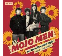 Mojo Men - Not Too Old to Start..