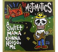 Mojomatics - A Sweet Mama Gonna Hoodoo Me
