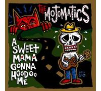 Mojomatics - A Sweet Mama Gonna Hoodoo Me [Import]