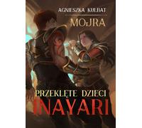 Mojra. Les enfants maudits d'Inayari