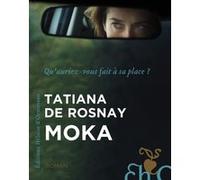 Moka Tatiana de Rosnay (Auteur)