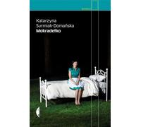 Mokrade³ko Katarzyna Surmiak-Domañska (Buch auf Polnisch)