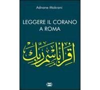 Mokrani, A: Leggere Il Corano. Corano A Roma