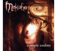 Moksha - A People Undone