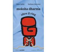 Moksha dharma. Oltre il ring