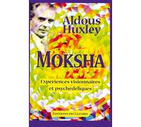 Moksha. Experiences Visionnaires Et Psychedeliques 1931-63