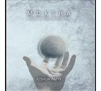Moksha: Meditations In Rhythm