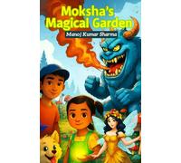 MOKSHA'S MAGICAL GARDEN