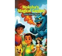 Moksha's Magical Garden Paperback Book By Manoj Kumar Sharma