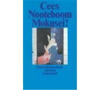 Mokusei! Nooteboom, Cees (Auteur)