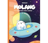 Goroglin – Molang – Tome 6 : Aventures dans l'espace – Cartonné