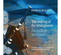 Molard, Patrick - The Waking of the Bridegroom