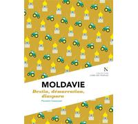 Moldavie Destin, démarcation, diaspora - Florentin Cassonnet - Nevicata - broché - Récit