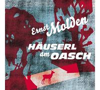 Molden,Ernst - Häuserl am Oasch [Import]