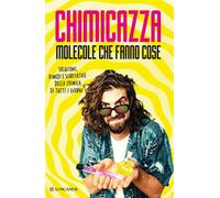 Molecole che fanno cose - Chimicazza - Longanesi - ebook (ePub) - Livre