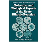 Molecular And Biological Aspects Of The Acute Allergic Reaction