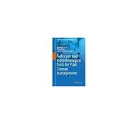 Molecular And Biotechnological Tools For Plant Disease Management