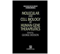 Molecular And Cell Biology Of Human Gene Therapeutics