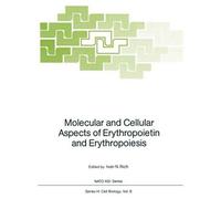 Molecular And Cellular Aspects Of Erythropoietin And Erythropoiesis