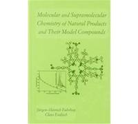 Molecular and Supramolecular Chemistry of Natural Products and Their Model Compounds Claus Endisch, Jurgen-Hinrich Fuhrhop (Auteur)