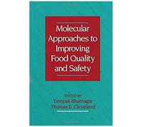 Molecular Approaches To Improving Food Quality And Safety