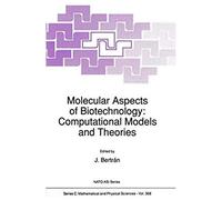 Molecular Aspects Of Biotechnology: Computational Models And Theories