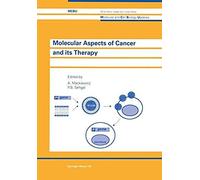Molecular Aspects Of Cancer And Its Therapy