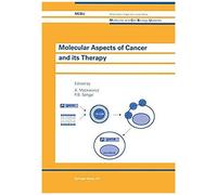 Molecular Aspects Of Cancer And Its Therapy