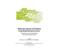 Molecular Aspects Of Oxidative Drug Metabolizing Enzymes