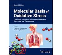 Molecular Basis of Oxidative Stress: Chemistry, Toxicology, Disease Pathogenesis, Diagnosis, and Therapeutics