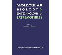 Molecular Biology And Biotechnology Of Extremophiles