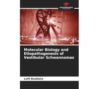 Molecular Biology and Etiopathogenesis of Vestibular Schwannomas